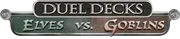Duel Decks: Elves vs. Goblins