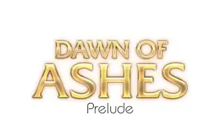 Dawn of Ashes Prelude